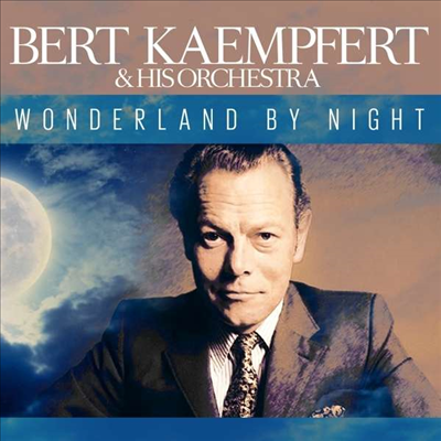 Bert Kaempfert - Wonderland By Night (CD)
