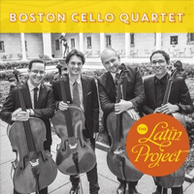 보스톤 첼로 사중주단 - 라틴 프로젝트 (Boston Cello Quartet - Latin Project)(CD) - Boston Cello Quartet