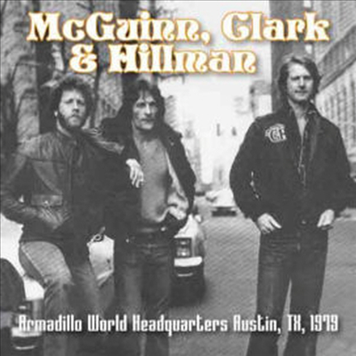 Roger Mcguinn, Gene Clark & Chris Hillman - Armadillo World Headquarters Austin Tx 1979 (CD)