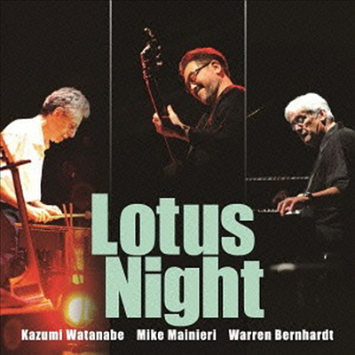 Kazumi Watanabe/Mike Mainieri/Warren Bernhardt - Lotus Night (Remastered)(일본반)(CD)