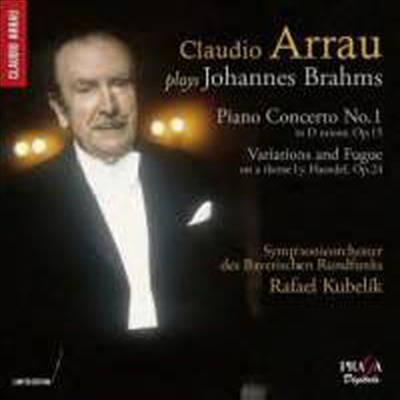 브람스: 피아노 협주곡 1번 & 헨델 주제에 의한 변주와 푸가 (Brahms: Piano Concertos No.1 & Variations And Fugue On A Theme By Handel, Op. 24) (SACD Hybrid) - Claudio Arrau