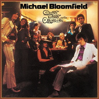 Mike Bloomfield - Count Talent &amp; The Originals (Ltd)(Remastered)(일본반)(CD)