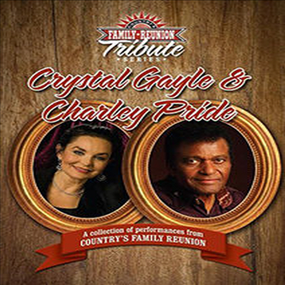 Crystal Gayle &amp; Charley Pride - Country Family Reunion Tribute Series: Crystal Gayle &amp; Charley Pride(지역코드1)(DVD) (2016)