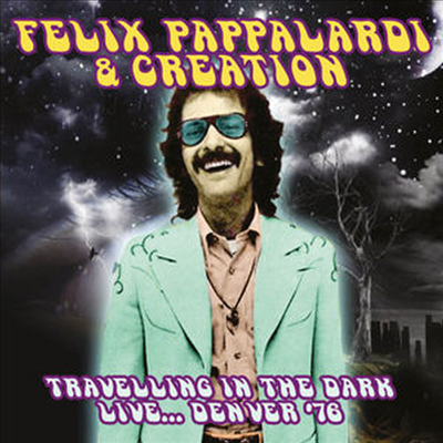 Felix Pappalardi - Travelling In The Dark: Live... Denver &#39;76 (CD)