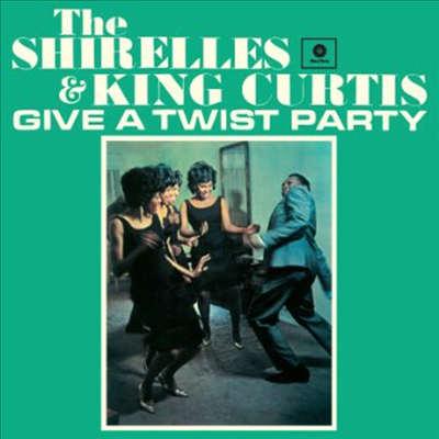 Shirelles &amp; King Curtis - Give A Twist Party (Ltd. Ed)(Remastered)(2 Bonus Tracks)(180G)(Vinyl LP)