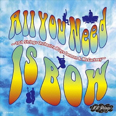 101 Strings Orchestra - All you need is Bow - Plays the Beatles (일본반)(CD)