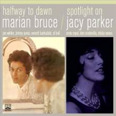 Marian Bruce/Jacy Parker - Halfway To Dawn/Spotlight On Jacy Parker (2 On 1CD)(CD)