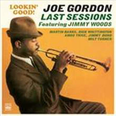 Joe Gordon - Lookin' Good!/Last Sessions (Remastered)(CD)