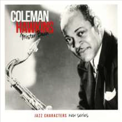 Coleman Hawkins - Mister Bean: Jazz Characters New series (Remastered)(Digipack)(3CD)