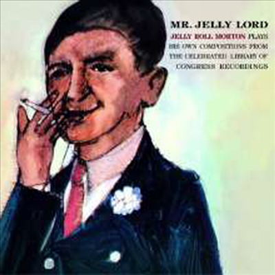 Jelly Roll Morton - Mr.Jelly Lord (Remastered)(6 Bonus Tracks)(CD)