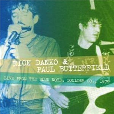 Rick Danko/Paul Butterfield - Live From The Blue Note, Boulder Co. 1979 (CD)