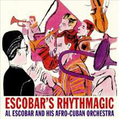 Al Escobar &amp; His Afro Cuban Orchestra - Escobar&#39;s Rhythmagic (CD)