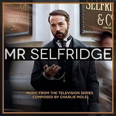 Charlie Mole - Mr. Selfridge (미스터 셀프리지) (Music from the Television Series)(Soundtrack)