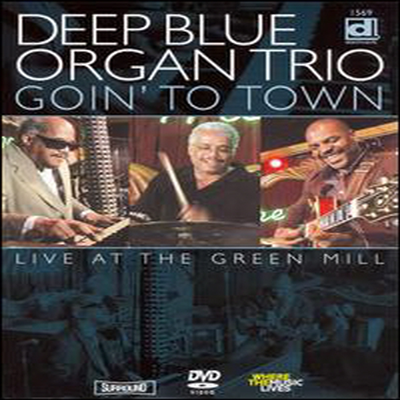 Deep Blue Organ Trio - Goin' to Town, Live at the Green Mill (DVD)(2006)