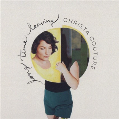 Christa Couture - Long Time Leaving (CD)