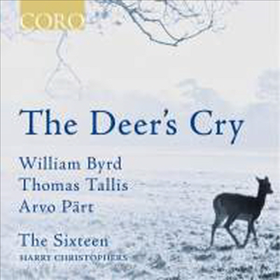 사슴의 울음소리 - 탈리스, 버드 &amp; 페르트 (The Deer’s Cry - Tallis, Byrd &amp; Part)(CD) - Harry Christophers
