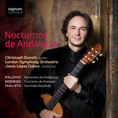 팔로모: 안달루시아 녹턴 & 로드리고: 아랑훼즈 협주곡 (Palomo: Andalusian Nocturnes & Rodrigo: Concierto De Aranjuez)(CD) - Christoph Denoth