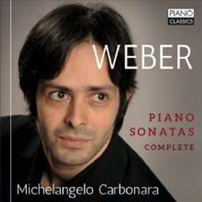 베버: 피아노 소나타 1번 - 4번 (Weber: Complete Piano Sonatas Nos.1 - 4) (2CD) - Michelangelo Carbonara