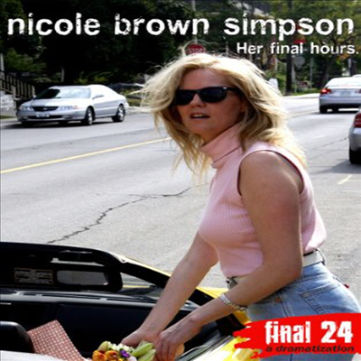 Final 24: Nicole Brown Simpson: Her Final Hours (파이널 24) (DVD-R)(한글무자막)(DVD)