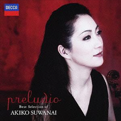 아키코 스와나이 - 베스트 바이올린 선곡집 (Suwanai Akiko Best Selection - Preludio) (SHM-CD)(일본반) - 아키코 스와나이 (Akiko Suwanai)