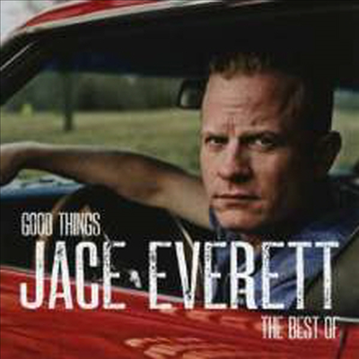 Jace Everett - Good Things-The Best Of Jace Everett (CD)