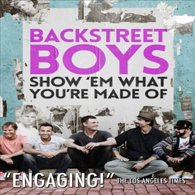 Backstreet Boys: Show 'Em What You're Made Of (백스트리트 보이즈: 쇼엠 왓 유아 메이드 오브) (DVD-R)(한글무자막)(DVD)