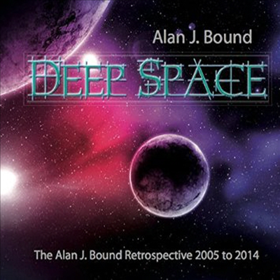 Alan J. Bound - Deep Space: Retrospective 2005 to 2014 (Digipack)(CD)
