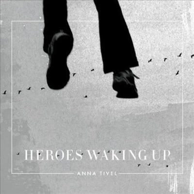 Anna Tivel - Heroes Waking Up (CD)