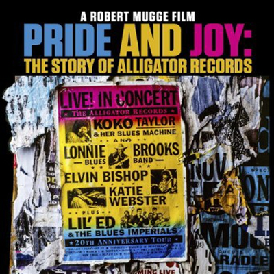 Bruce Iglauer/Koko Taylor - Pride &amp; Joy: Story Of Alligator Records (Blu-ray)(2016)