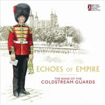 영국 왕실 근위병 군악대 - 제국의 메아리 (Band of the Coldstream Guards - Echoes of Empire)(CD) - Band Of The Coldstream Guards