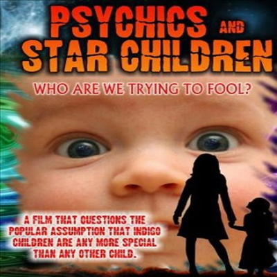 Psychics and Star Children: Who Are We Trying to Fool? (후 아 위 트라잉 투 풀) (DVD-R)(한글무자막)(DVD)