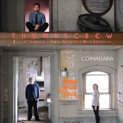 Mary Halvorson/Michael Formanek/Tomas Fujiwara - Convallaria (CD)