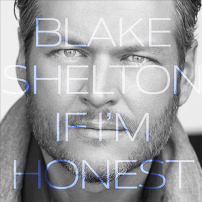 Blake Shelton - If I&#39;m Honest (CD)