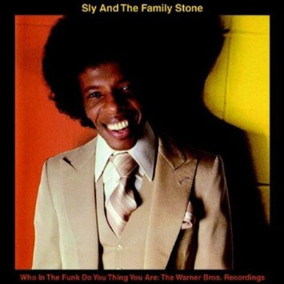 Sly &amp; Family Stone - Who In The Funk Do You Think You Are: Warner Bros. (CD)