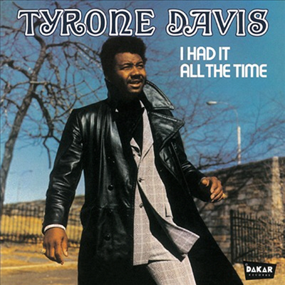 Tyrone Davis - I Had It All The Time (Ltd. Ed)(Remastered)(CD)