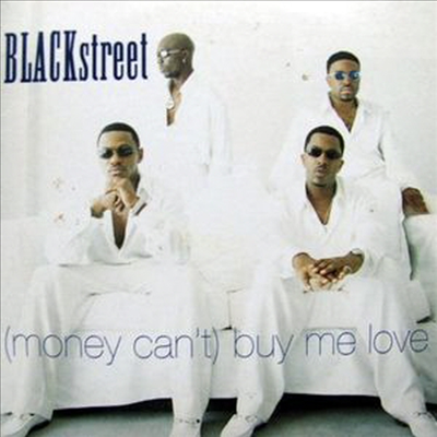 Blackstreet - (Money Can&#39;t) Buy Me Love