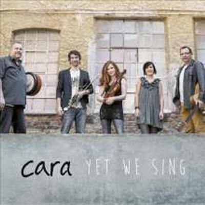 Cara - Yet We Sing (Digipack)(CD)