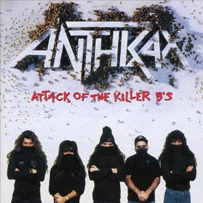 Anthrax - Attack Of The Killer B's (Bonus Track)(SHM-CD)(일본반)