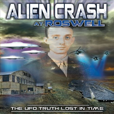 Alien Crash At Roswell: The Ufo Truth Lost In Time (에일리언 크래쉬 앳 로스웰)(한글무자막)(DVD)