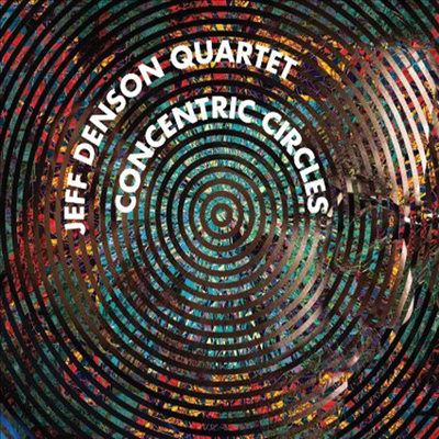 Jeff Denson Quartet - Concentric Circles (CD)