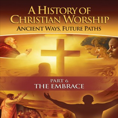 History Of Christian Worship #6: The Embrace (히스토리 오브 크리스찬 워크쉽)(한글무자막)(DVD)