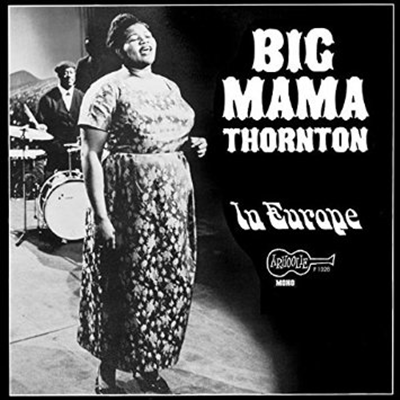 Big Mama Thornton - In Europe (LP)