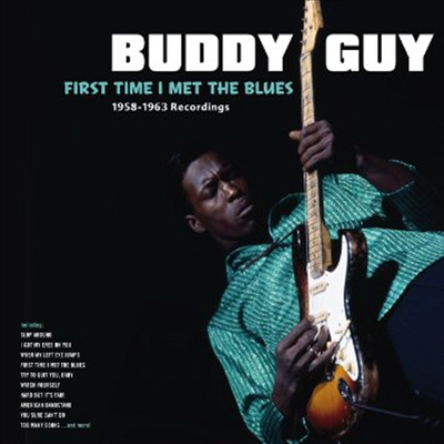 Buddy Guy - First Time I Met The Blues: 1958-1963 Recordings (180G)(LP)