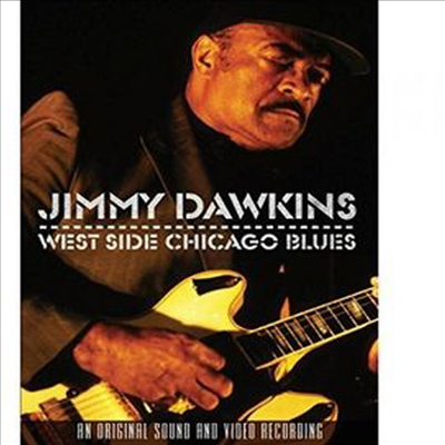 Jimmy Dawkins - West Side Chicago Blues (지역코드 1)(지역코드1)(DVD) (2016)