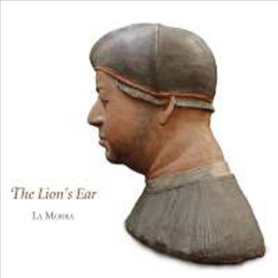 사자의 귀 - 교황 레오 10세의 음악 (The Lion's Ear - A Tribute to Leo X)(CD) - La Morra