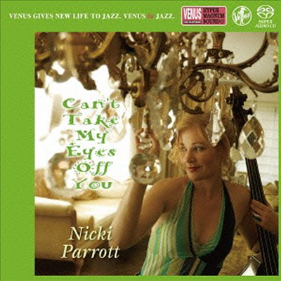 Nicki Parrott - Can't Take My Eyes Off You (Ltd. Ed)(DSD)(SACD)(일본반)