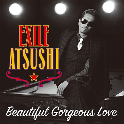 Exile Atsushi (에그자일 아츠시) - Beautiful Gorgeous Love / First Liners (CD)