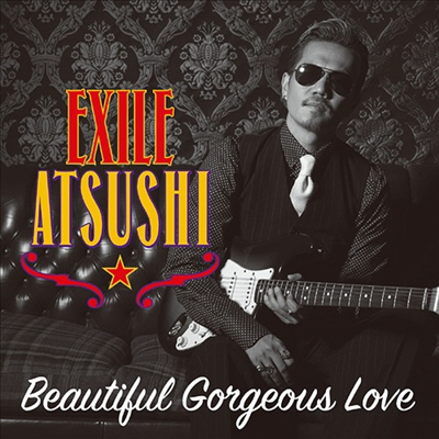 Exile Atsushi (에그자일 아츠시) - Beautiful Gorgeous Love / First Liners (CD+DVD)