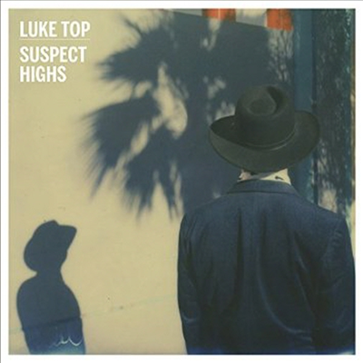 Luke Top - Suspect Highs (LP)