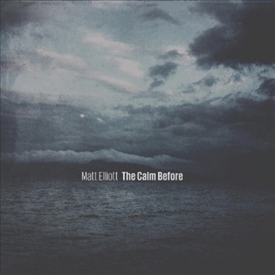 Matt Elliott - Calm Before (LP)